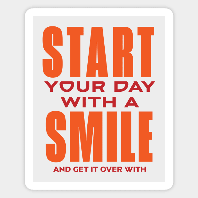 Start your day with a smile Magnet by bluehair